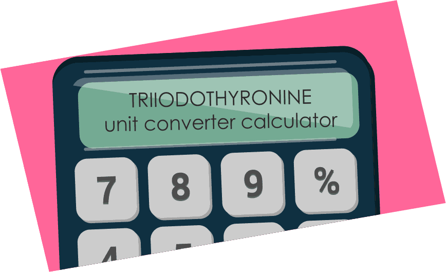 Triiodothyronine unit converter calculator