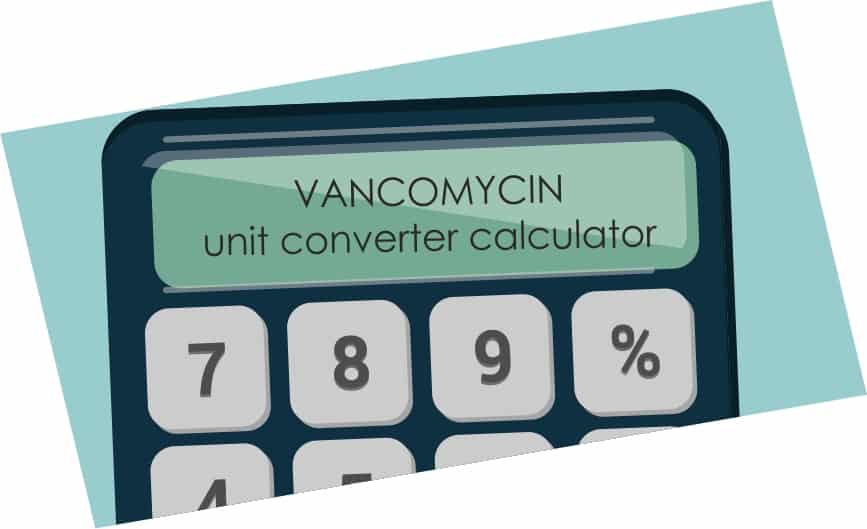 Vancomycin unit converter calculator