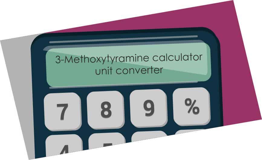 3-Methoxytyramine calculator unit converter