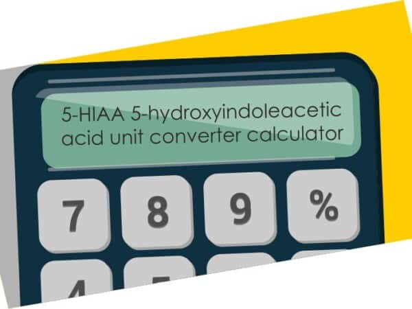 5-HIAA 5-hydroxyindoleacetic acid unit converter calculator